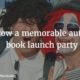 Memorable launch party