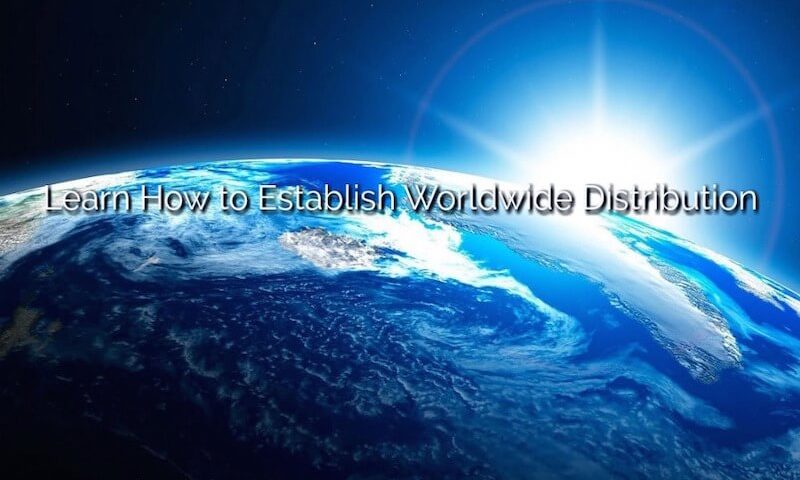 Establish Worldwide Distribution